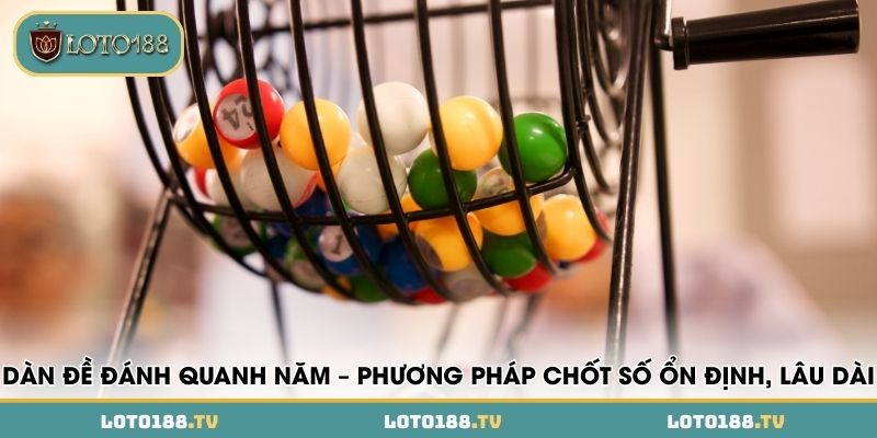 dan de danh quanh nam phuong phap chot so on dinh lau dai