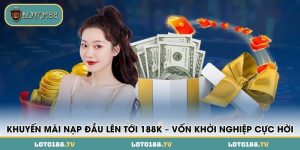 khuyen mai nap dau len toi 188k von khoi nghiep cuc hoi