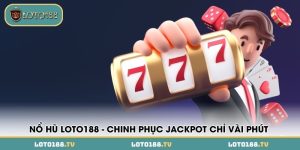 no hu loto188 chinh phuc jackpot chi vai phut