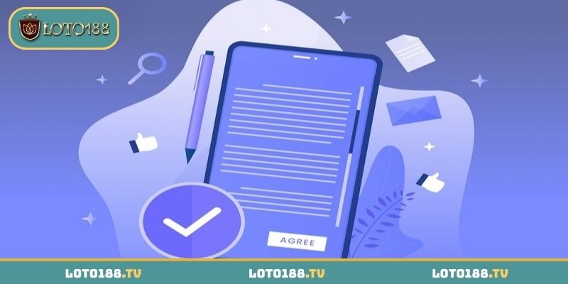 Sơ lược về điều kiện và điều khoản LOTO188